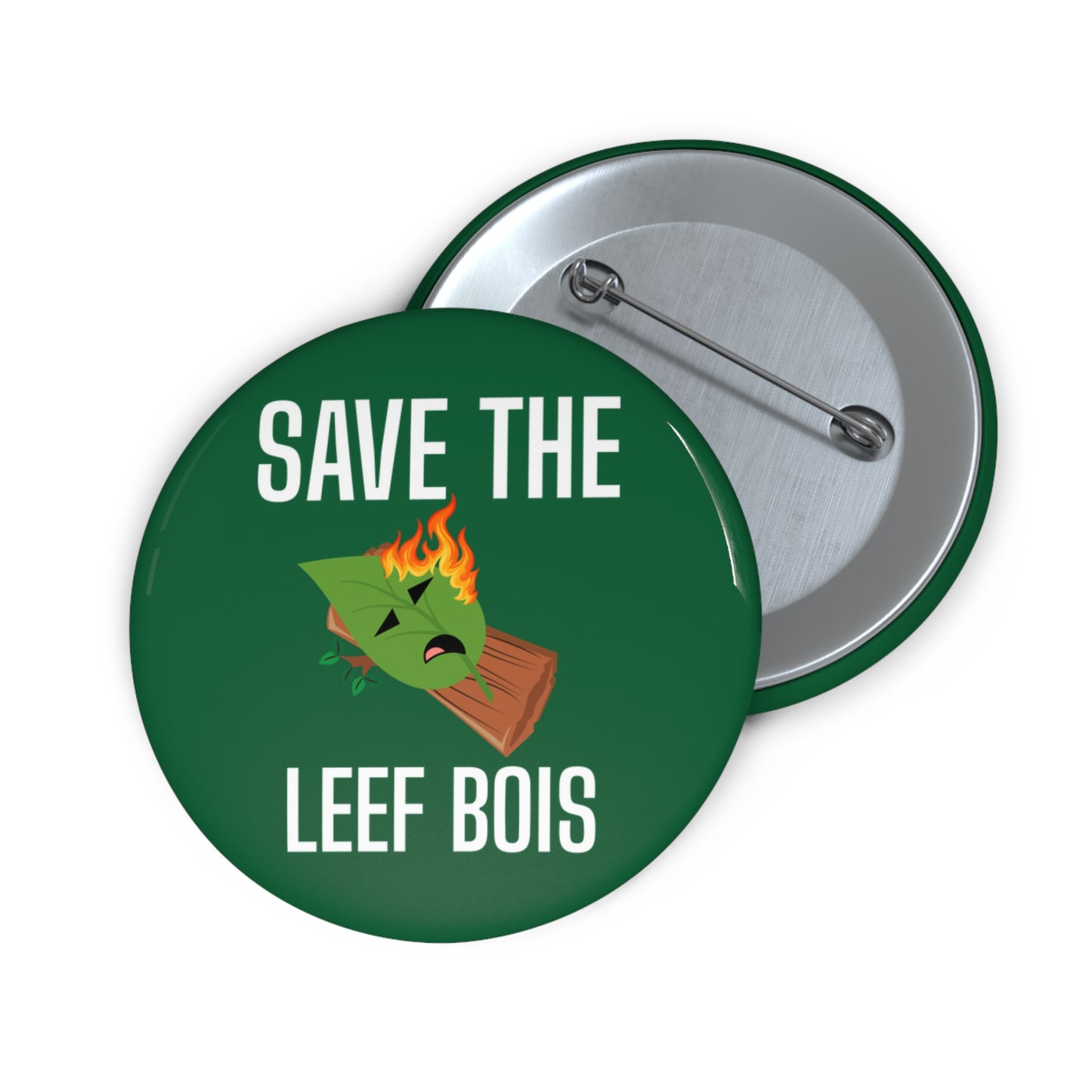 Pin Button - 'Save the Leef Bois' Funny Campaign