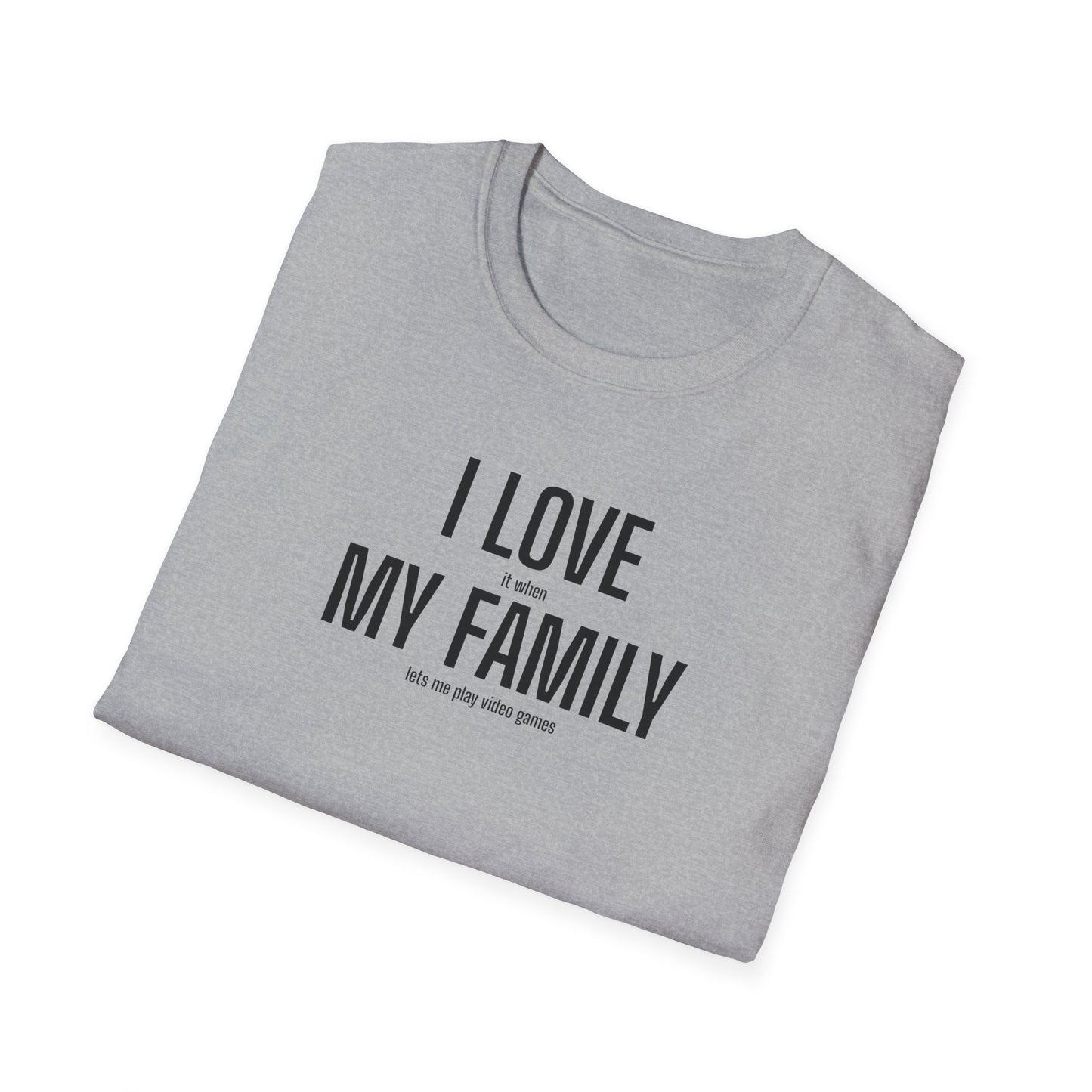 Gamer Dad T-Shirt "I Love (it when) My Family (lets me play video games)"