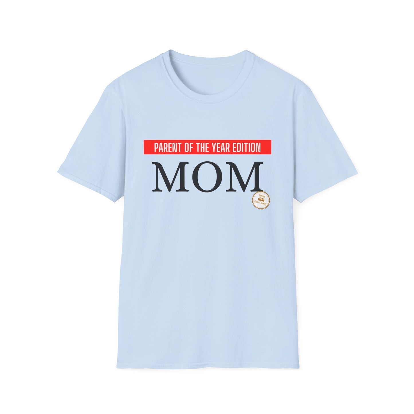 MOM - Parent of the Year Edition T-shirt