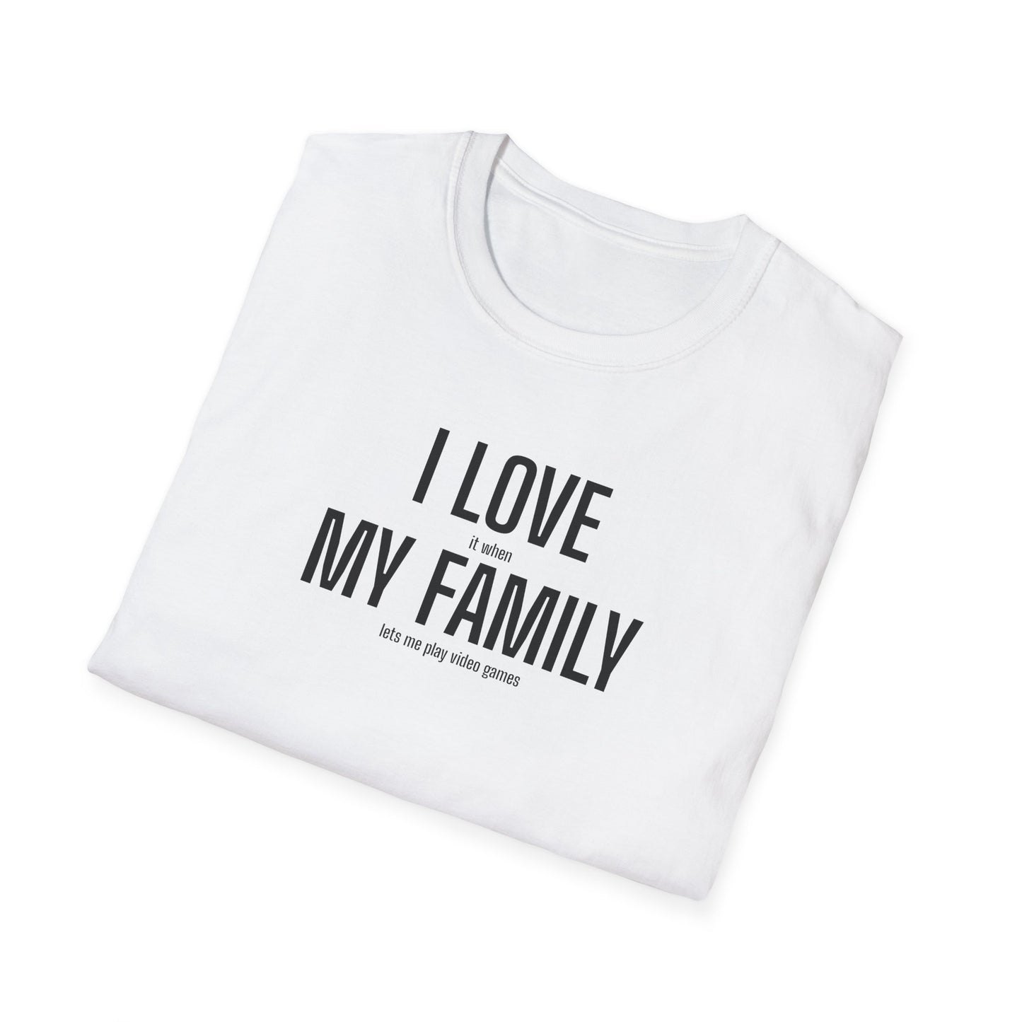 Gamer Dad T-Shirt "I Love (it when) My Family (lets me play video games)"