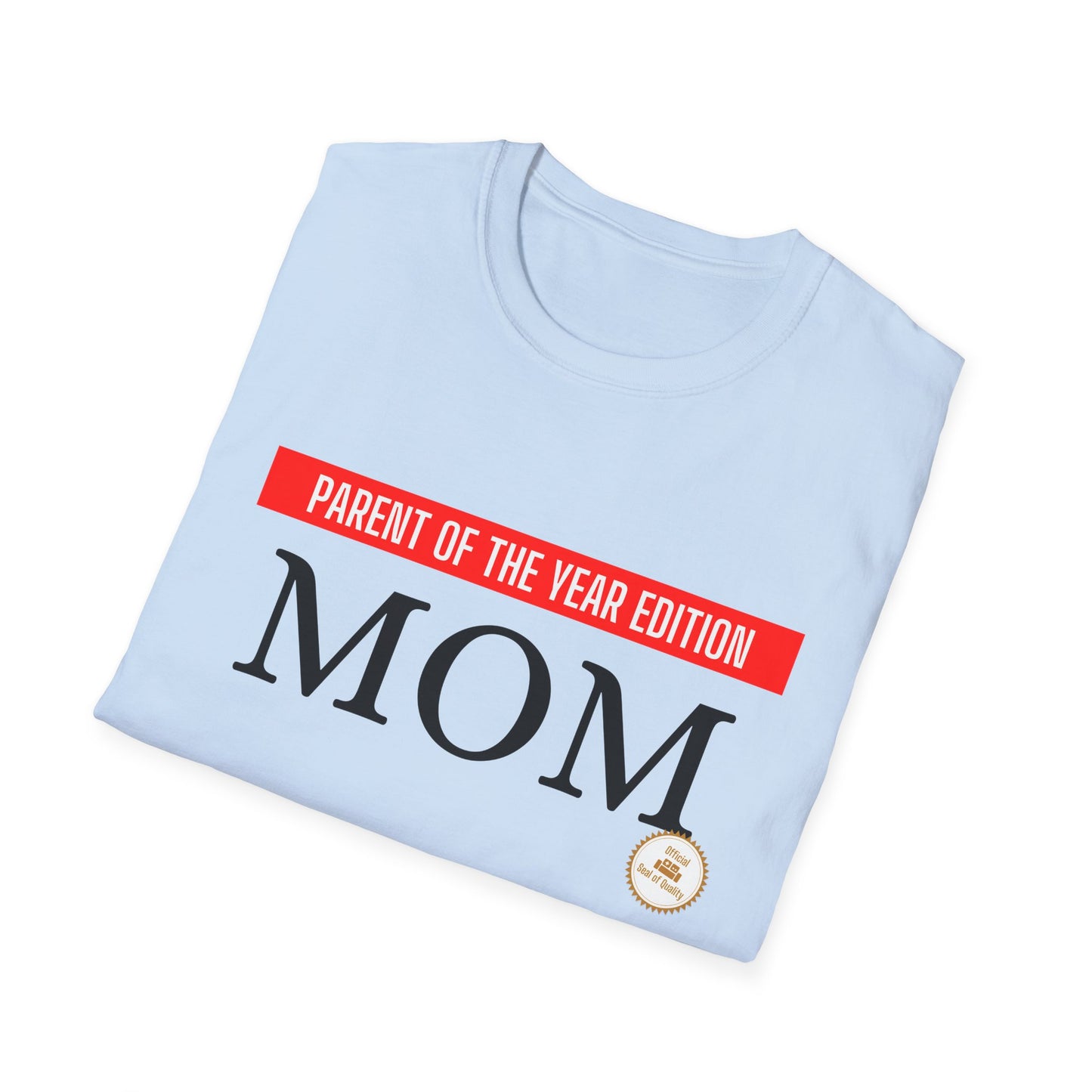 MOM - Parent of the Year Edition T-shirt