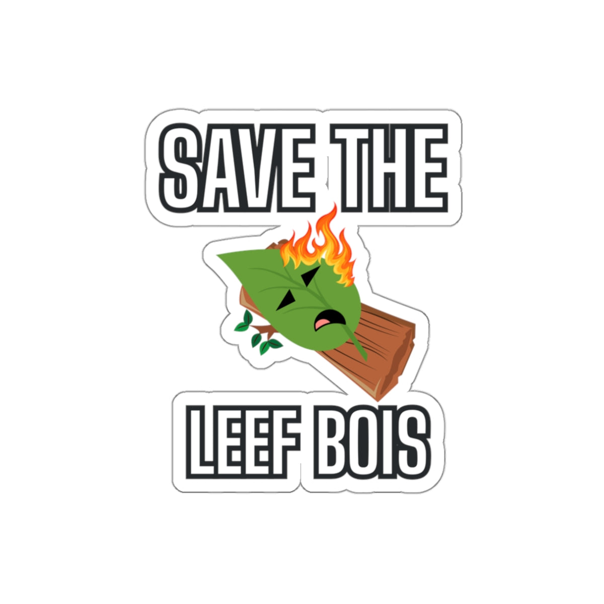 Die-Cut Sticker - Save the Leef Bois Design