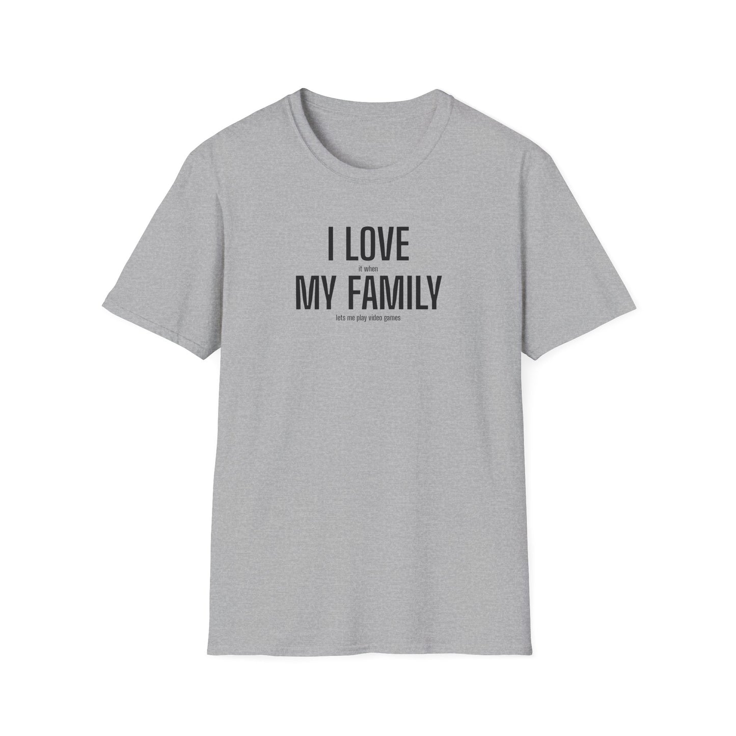 Gamer Dad T-Shirt "I Love (it when) My Family (lets me play video games)"