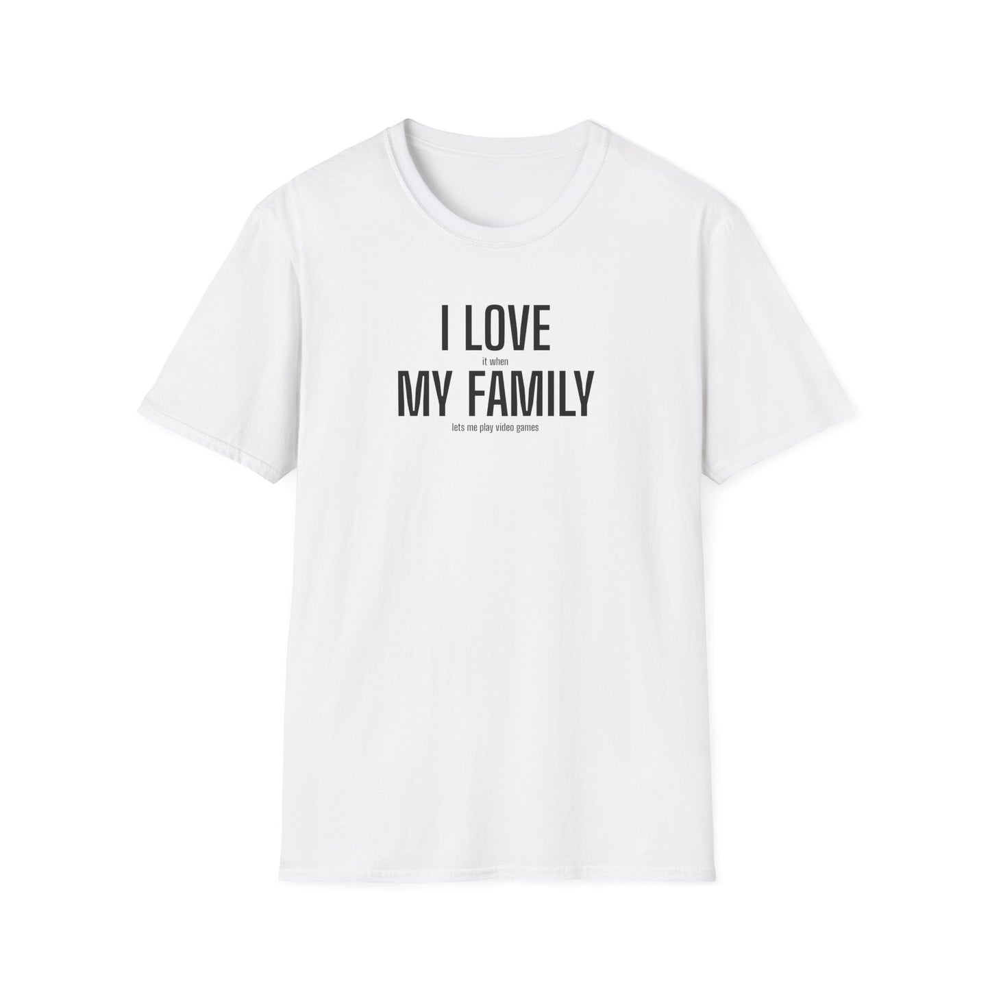 Gamer Dad T-Shirt "I Love (it when) My Family (lets me play video games)"