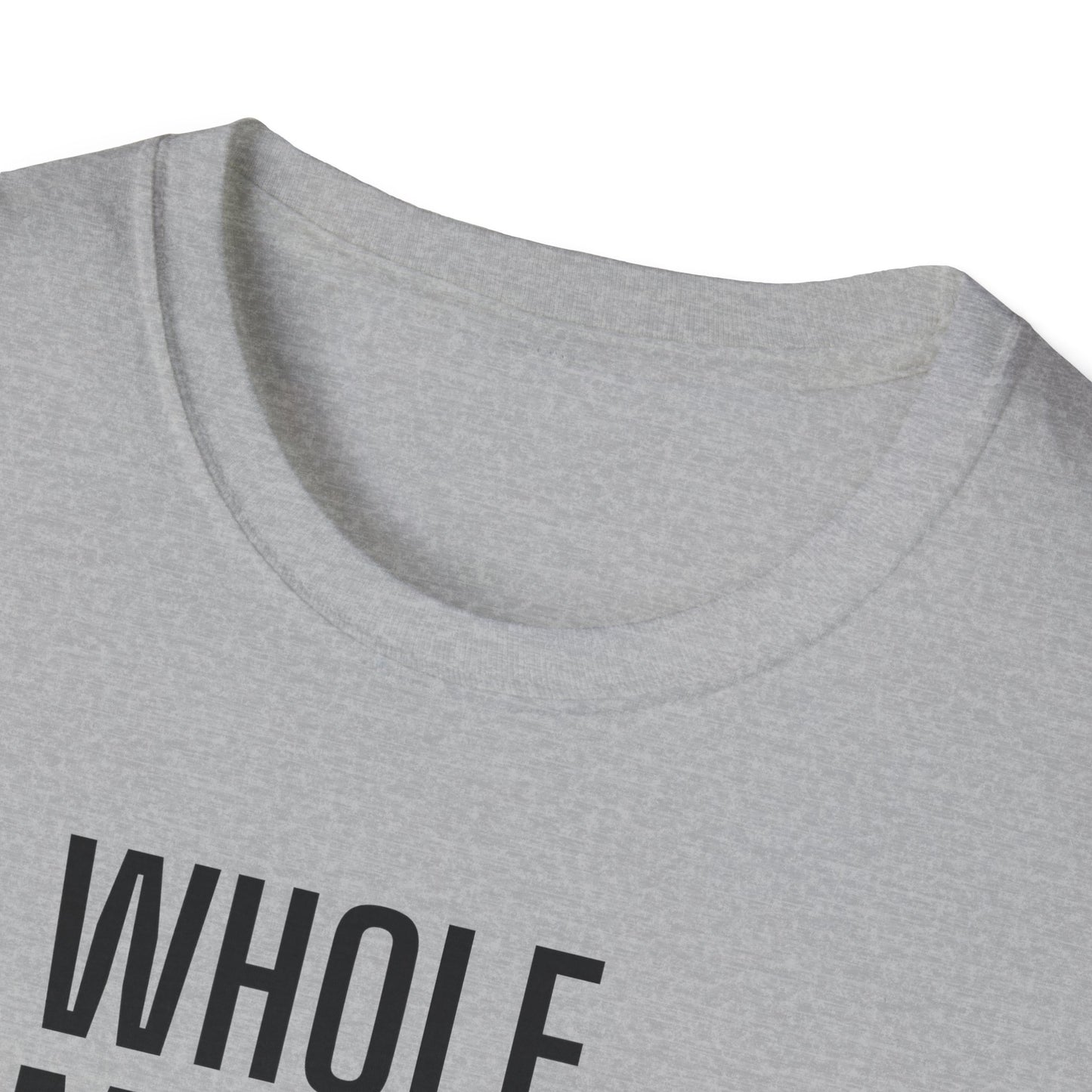 Whole.Mother.Level. T-shirt