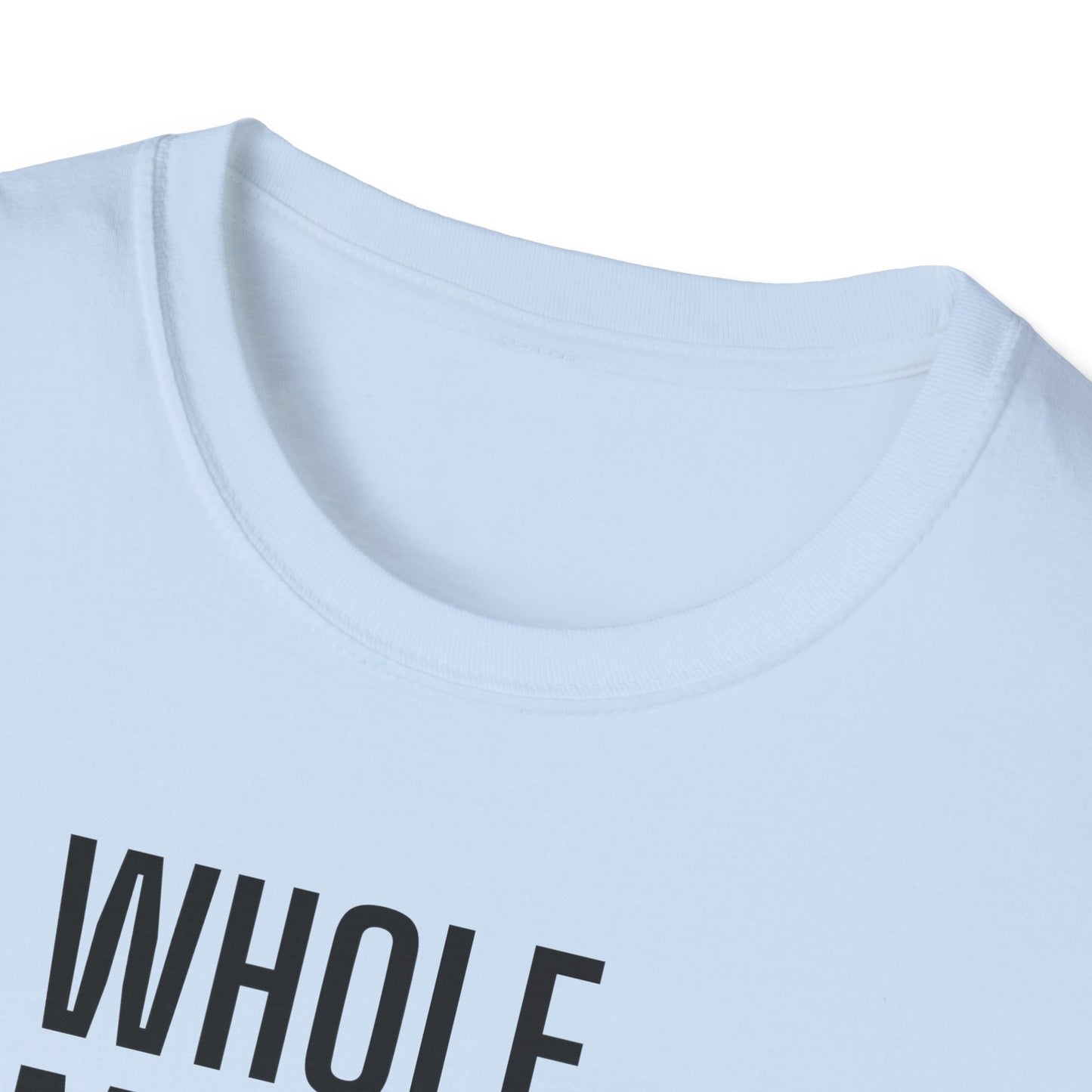 Whole.Mother.Level. T-shirt